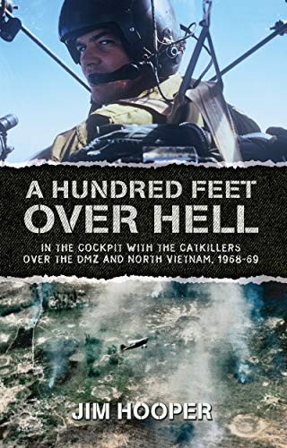 Cover page, A Hundred Feet Over Hell, by Jim Hooper, Revised 2021 Cover page, A Hundred Feet Over Hell, by Jim Hooper, Revised 2021