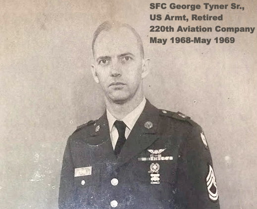 SFC George Tyner, Sr., 220th Avn Co, US Army Ret SFC George Tyner, Sr., 220th Avn Co, US Army Ret