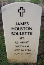 SP5 James Houston Roulette, KIA June 27, 1968 SP5 James Houston Roulette, KIA June 27, 1968